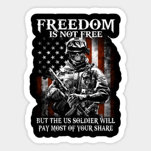 Freedom is not free military soldiers gift respect Sticker